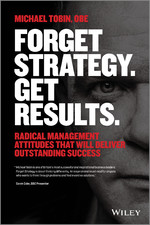 Michael Towbin, OBE Forget Strategy. Get Results. Chapter 6 Fortune 